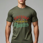 Awesome Like My Daughter Funny Dad T-Shirt – Father’s Day Gift for Men