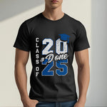 DONE Class of 2025 Graduation T-Shirt – Bold Grad Seniors 2025 Tee for Him or Her to Celebrate the Big Day