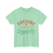 Awesome Like My Daughter Funny Dad T-Shirt – Father’s Day Gift for Men