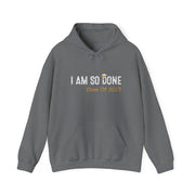 Funny Class of 2025 I Am So Done Graduation Hoodie Gift Idea