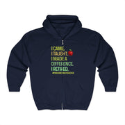 I Came I Taught I Made a Difference Retired Teacher Zip Hoodie Unisex Gift