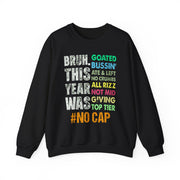 Funny Bruh This Year Was Goated No Cap Sweatshirt | End of School Year Gift Unisex
