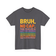 Bruh This Year Was Goated No Cap Funny Last Day of School T-Shirt - Unisex Apparel