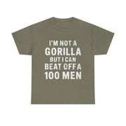 I’m Not a Gorilla T-Shirt – Funny Bold Statement Tee with Sarcastic Humor for Confident Men