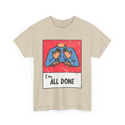 All Done ASL Teacher T-Shirt – Support Neurodiversity with Hand Sign Graphic for Special Education Professionals
