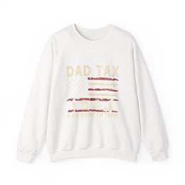 Funny Dad Tax USA Flag Sweatshirt Fathers Day Gift for Him
