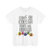 Come On Caller Make Me Holler Funny Bingo V-Neck T-Shirt Gift for Her