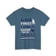 God First Family Second Then Dallas T-Shirt Gift for Him