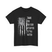 Funny Thank You For Your Attention American Flag Unisex T-Shirt