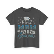 Proud Mom of 2025 Graduate T-Shirt College Family Gift for Her