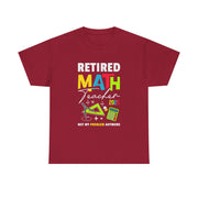 Funny Retired Math Teacher T-Shirt 2025 Gift for Him & Her