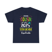 Proud Cousin of a 5th Grade Graduate T-Shirt – Funny Class of 2025 Tee for Family Celebrating Graduation