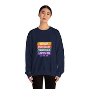 Good Necessary Trouble Lives On Sweatshirt - Unisex Apparel