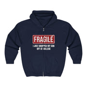 Funny Family Fragile I Just Dropped My Son Off at College Zip Hoodie - Unisex