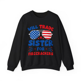 Funny Will Trade Sister for Firecrackers 4th of July USA Unisex Sweatshirt