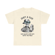 Just a Dad Who Came Back with the Milk T-Shirt – Funny Father’s Day Tee with Classic Joke for Reliable Dads