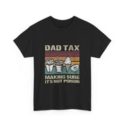 Retro Dad Tax T-Shirt - Funny Father's Day Gift for Him