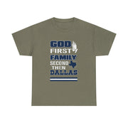 God First Family Second Then Dallas T-Shirt Gift for Him