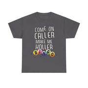 Come On Caller Make Me Holler Funny Bingo V-Neck T-Shirt Gift for Her