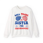 Funny Will Trade Sister for Firecrackers 4th of July USA Unisex Sweatshirt