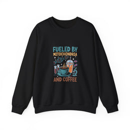 Funny Biology Teacher Science Fueled by Mitochondria Sweatshirt - Unisex Apparel