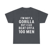 I’m Not a Gorilla T-Shirt – Funny Bold Statement Tee with Sarcastic Humor for Confident Men