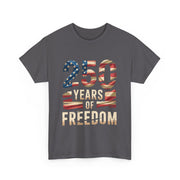 250 Years of Freedom Patriotic USA American Flag T-Shirt - Unisex Apparel