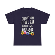 Come On Caller Make Me Holler Funny Bingo V-Neck T-Shirt Gift for Her