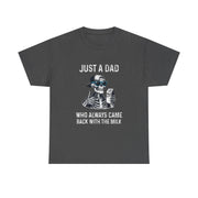Funny Just A Dad Who Always Came Back With The Milk T-Shirt Gift for Dad