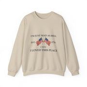 Mad As Hell Est 1776 Independence Day Sweatshirt Unisex Gift