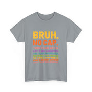 Bruh This Year Was Goated No Cap Funny Last Day of School T-Shirt - Unisex Apparel