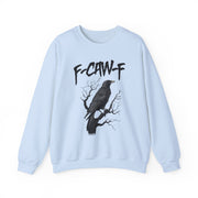 Funny F Caw F Bird Saying Sweatshirt Unisex Gift