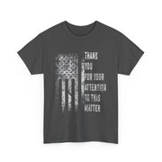Funny Thank You For Your Attention American Flag Unisex T-Shirt