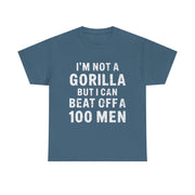 I’m Not a Gorilla T-Shirt – Funny Bold Statement Tee with Sarcastic Humor for Confident Men