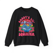 Inappropriate Funny Daddy's Lil Squirter Sweatshirt Gift for Her