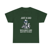 Funny Just A Dad Who Always Came Back With The Milk T-Shirt Gift for Dad