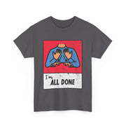 All Done ASL Teacher T-Shirt – Support Neurodiversity with Hand Sign Graphic for Special Education Professionals