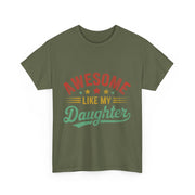 Awesome Like My Daughter Funny Dad T-Shirt – Father’s Day Gift for Men