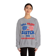 Funny Will Trade Sister for Firecrackers 4th of July USA Unisex Sweatshirt