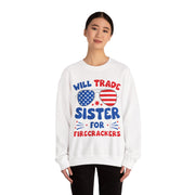 Funny Will Trade Sister for Firecrackers 4th of July USA Unisex Sweatshirt
