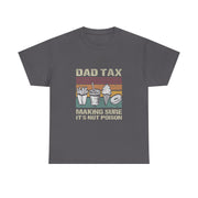 Retro Dad Tax T-Shirt - Funny Father's Day Gift for Him