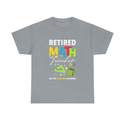 Funny Retired Math Teacher T-Shirt 2025 Gift for Him & Her