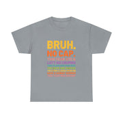 Bruh This Year Was Goated No Cap Funny Last Day of School T-Shirt - Unisex Apparel
