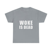 Woke is Dead Funny Meme T-Shirt - Sarcastic Unisex Apparel