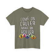 Come On Caller Make Me Holler Funny Bingo V-Neck T-Shirt Gift for Her