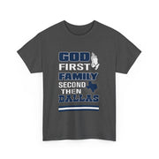 God First Family Second Then Dallas T-Shirt Gift for Him