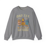 Father's Day Funny Dad Tax Sweatshirt Gift for Him