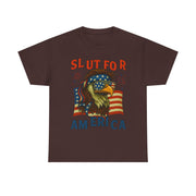 Slut For America 4th of July Patriotic Unisex T-Shirt