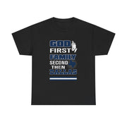 God First Family Second Then Dallas T-Shirt Gift for Him