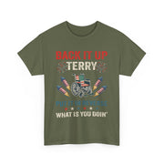 Funny Back It Up Terry Fireworks T-Shirt, 4th Of July Quote, Unisex Apparel